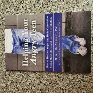 Helping Your Angry Teen book by Mitch R Abblett, PhD